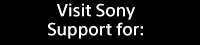 Visit Sony Support for: