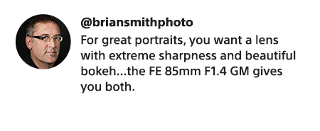 @briansmithphoto | For great portraits, you want a lens with extreme sharpness and beautiful bokeh...the FE 85mm F1.4 GM gives you both.