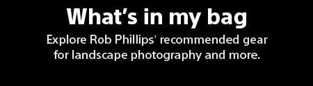 What's in my bag | Explore Rob Phillips' recommended gear for landscape photography and more.