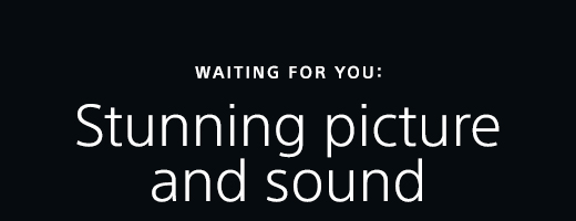 WAITING FOR YOU: Stunning picture and sound