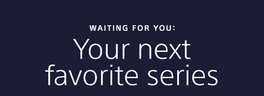 WAITING FOR YOU: Your next favorite series